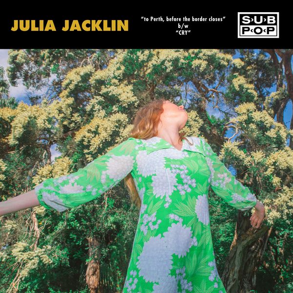 3. Julia Jacklin - to Perth, before the border closes.jpg