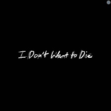 I Don't Want to Die - Penten (펜텐).jpg